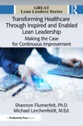 Transforming Healthcare Through Inspired and Enabled Lean Leadership (ISBN: 9781041117971)