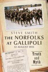 The Norfolks at Gallipoli 12 August 1915 (ISBN: 9781804200537)