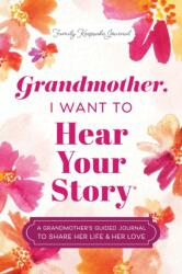 Grandmother, I Want to Hear Your Story (ISBN: 9781464251351)