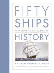 Fifty Ships that Changed the Course of History (ISBN: 9781837051212)