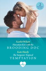 Hawaiian Kiss With The Brooding Doc / The Surgeon's Tropical Temptation (ISBN: 9780263325119)