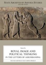 Royal Image and Political Thinking in the Letters of Assurbanipal (ISBN: 9789515185853)
