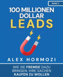 100 Millionen Dollar Leads (ISBN: 9781963349160)