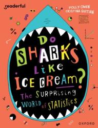Readerful Independent Library: Oxford Reading Level 19: Do Sharks Like Ice Cream? : The Surprising World of Statistics (ISBN: 9781382041959)