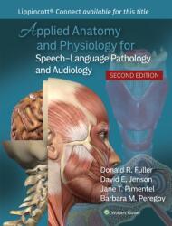 Applied Anatomy and Physiology for Speech-Language Pathology and Audiology (ISBN: 9781975219819)