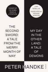 The Second Sword: A Tale from the Merry Month of May, and My Day in the Other Land: A Tale of Demons (ISBN: 9781250371881)