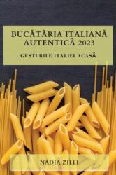 Bucătăria Italiană Autentică 2023 (ISBN: 9781783810826)