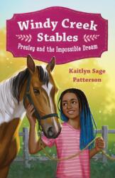 Windy Creek Stables: Presley and the Impossible Dream (ISBN: 9781250331359)