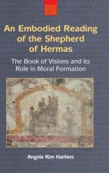 An Embodied Reading of the Shepherd of Hermas (ISBN: 9781800503274)