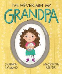 I've Never Met My Grandpa (ISBN: 9781638940142)