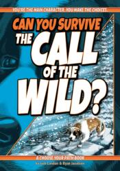 Can You Survive the Call of the Wild? (ISBN: 9781940647654)