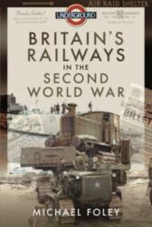 Britain's Railways in the Second World War (ISBN: 9781399003247)