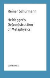Heidegger s De(con)struction of Metaphysics (ISBN: 9783035803693)