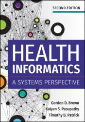 Health Informatics: A Systems Perspective, Second Edition (ISBN: 9781640550056)
