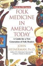 Folk Medicine in America Today (ISBN: 9780758200501)