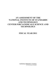 An Assessment of the National Institute of Standards and Technology Center for Nanoscale Science and Technology (ISBN: 9780309220071)