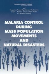 Malaria Control During Mass Population Movements and Natural Disasters (ISBN: 9780309086158)