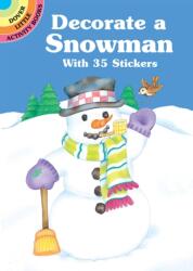 Decorate a Snowman with 35 Stickers (ISBN: 9780486405070)