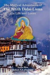 The Magical Adventures of the Sixth Dalai Lama (ISBN: 9781941312124)