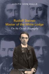 Rudolf Steiner, Master of the White Lodge (ISBN: 9781915776389)