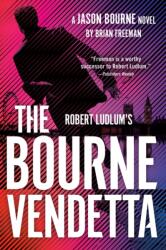 Robert Ludlum's The Bourne Vendetta (ISBN: 9780593716502)