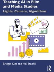 Teaching AI in Film and Media Studies (ISBN: 9781041030041)