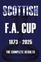 Scottish F. A. Cup 1873-2025 (ISBN: 9781862235540)