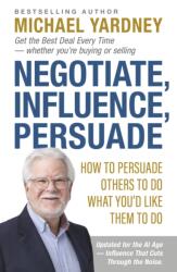 Negotiate, Influence, Persuade (ISBN: 9781921804687)