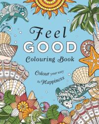 Feel-Good Colouring Book (ISBN: 9781398855755)