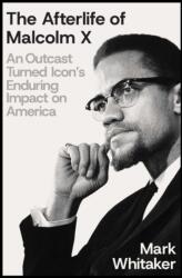 The Afterlife of Malcolm X (ISBN: 9781668033296)