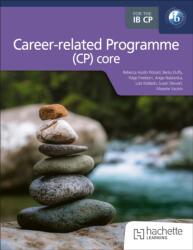 The IB Career-related Programme (CP) core (ISBN: 9781036014438)