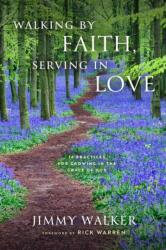 Walking by Faith, Serving in Love (ISBN: 9781637632093)