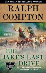 Ralph Compton Big Jake's Last Drive (ISBN: 9780593102244)