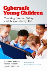 Cybersafe Young Children (ISBN: 9780807763759)