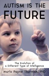 Autism Is the Future (ISBN: 9781941765890)