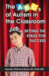The ABCs of Autism in the Classroom (ISBN: 9781941765685)