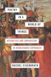 Poetry in a World of Things (ISBN: 9780226516585)