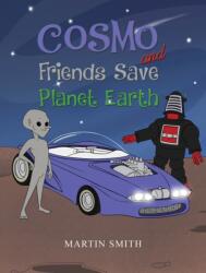 Cosmo and Friends Save Planet Earth (ISBN: 9781037105616)