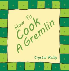 How To Cook A Gremlin (ISBN: 9781035877850)