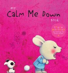 My Calm Me Down Book (ISBN: 9781922677099)