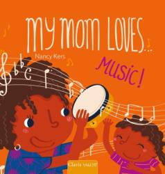 My Mom Loves . . . Music! (ISBN: 9798890632197)