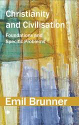 Christianity and Civilisation (ISBN: 9780227180815)