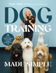 Dog Training Made Simple (ISBN: 9798890033406)