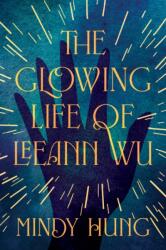 The Glowing Life of Leeann Wu (ISBN: 9798892421690)