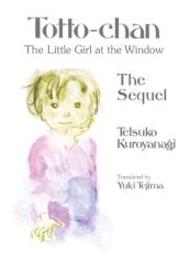 Totto-chan, the Little Girl at the Window: The Sequel (ISBN: 9781647294571)