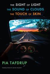 The Sight of Light o The Sound of Clouds o The Touch of Skin (ISBN: 9781780377629)