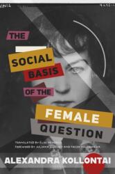 The Social Basis of the Female Question (ISBN: 9798888903780)