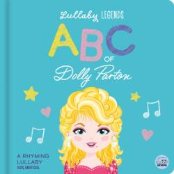 Lullaby Legends: ABC of Dolly Parton: A Rhyming Lullaby (ISBN: 9781836160366)