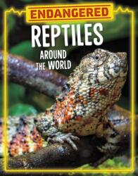 Endangered Reptiles Around the World (ISBN: 9781398258457)