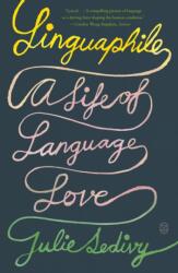 Linguaphile - SEDIVY JULIE (ISBN: 9781250397553)